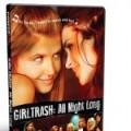 Girl trash : All night Long, le film.